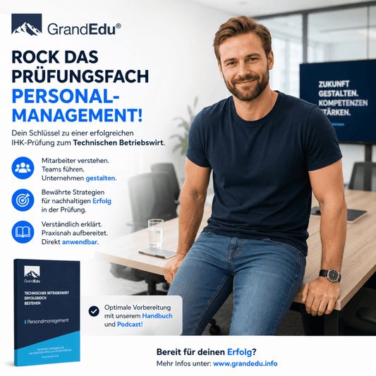 🚀 Personalmanagement beim Technischen Betriebswirt meistern – mit dem richtigen Lernkonzept zum Prüfungserfolg!