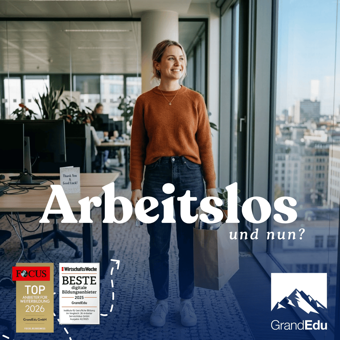 Arbeitslos und jetzt? Wie Weiterbildung neue Perspektiven schafft! GrandEdu klärt auf und gibt hilfreiche Tipps!